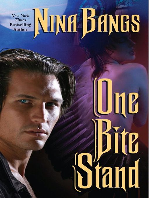 Title details for One Bite Stand by Nina Bangs - Available